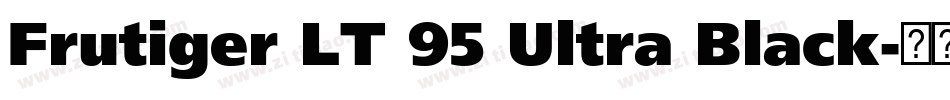 Frutiger LT 95 Ultra Black字体转换